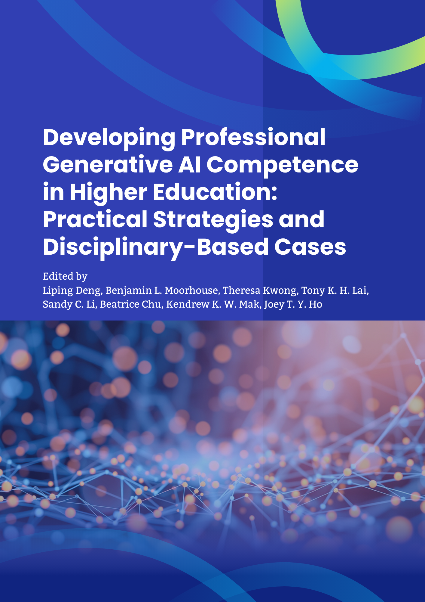 developing professional generative ai competence in higher education-practical strategies and disciplinary-based cases